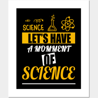 Let's have a moment of science, science biology science mask science merch scientist chemistry Posters and Art